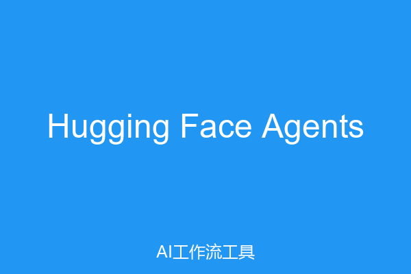 Hugging Face Agents