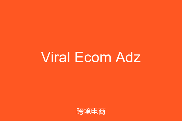 Viral Ecom Adz