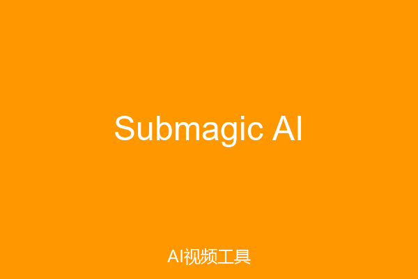 Submagic AI
